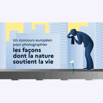 Concours photo européen ouvert à tous : une nature fragile mais essentielle