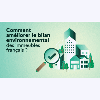 Des solutions pour améliorer le bilan environnemental du bâtiment